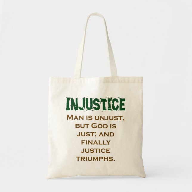 Man Is Unjust But God Is Just - Injustice Quote Tote Bag (Front)