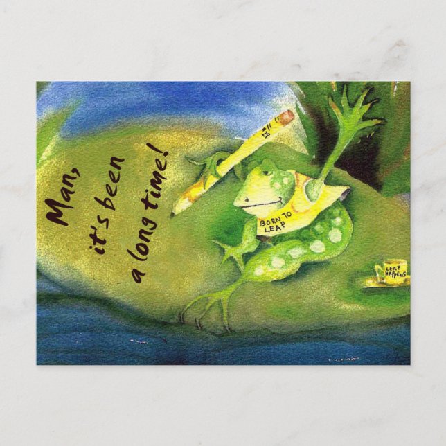 MAN IT'S BEEN A LONG TIME LEAP YEAR POSTCARD (Front)