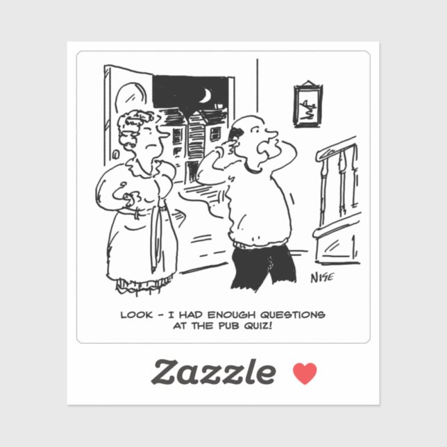 Man Late Home from Pub Quiz. Funny (Sheet)