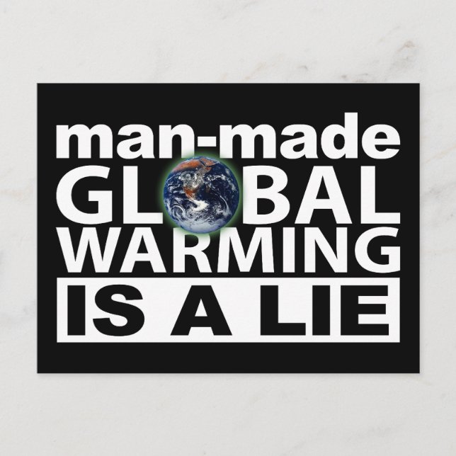 Man-Made Global Warming is a Lie Postcard (Front)