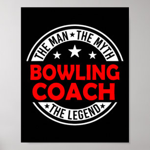 Man Myth Bowling Coach Legend Funny Bowling Coach Poster