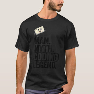 Man Myth Coding Legend Coder Dad Geek Computer Pro T-Shirt