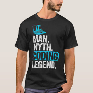 Man Myth Coding Legend Coder Dad Geek Computer Pro T-Shirt