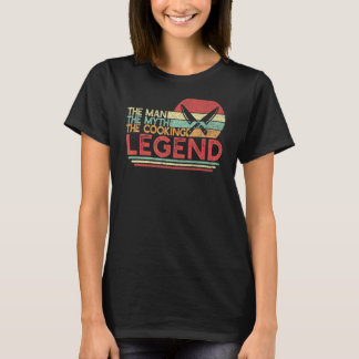 Man Myth Cooking Legend Chef & Cook T-Shirt