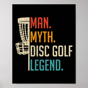 Man Myth Disc Golf Legend - Frisbee Disc Golf Play Poster