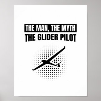 Man Myth Glider Pilot | Gliding Gifts Poster