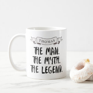 Man, Myth Legend   Custom Name Coffee Mug