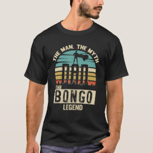 Man Myth Legend Dad Bongo T-Shirt