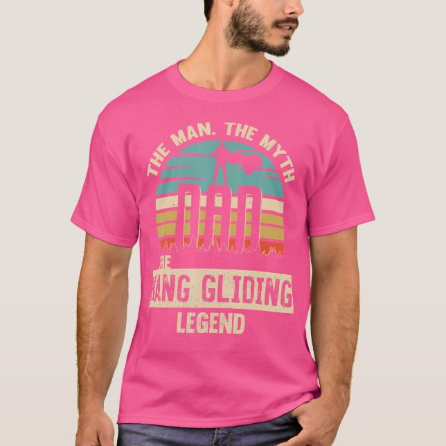 Man Myth Legend Dad Hang Gliding T-Shirt (Front)