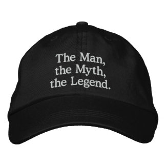 Man, Myth, Legend Hat