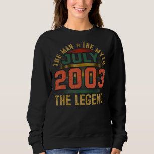 Man Myth Legend July 2003 20th Birthday 20 Years Sweatshirt