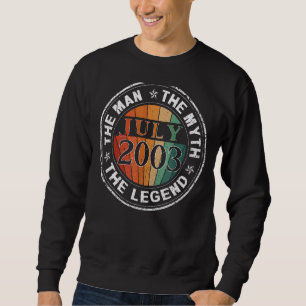 Man Myth Legend July 2003 20th Birthday Gift 20 Ye Sweatshirt