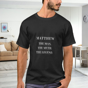 Man myth legend name fun T-Shirt