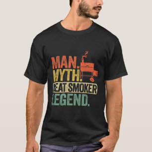 Man Myth Meat Smoker Legend Dad Grillfather Bbq Me T-Shirt