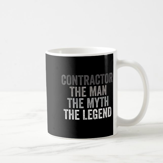 Man Myth The Legend Contractor Dad Funny General C Coffee Mug (Right)