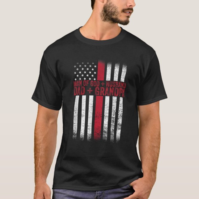 Man Of God Husband Daddy Grandpa Flag Christian Fa T-Shirt (Front)