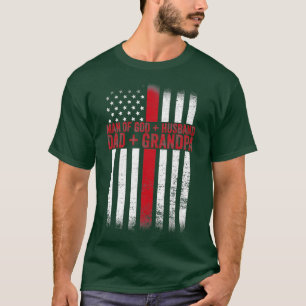 Man Of God Husband Daddy Grandpa Flag Christian Fa T-Shirt
