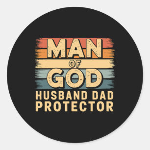 Man Of God Husnd Dad Protector Fathers Day Classic Round Sticker