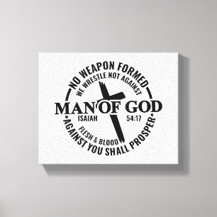Man of God, No Weapon Formed Against Me Shall Pros Canvas Print