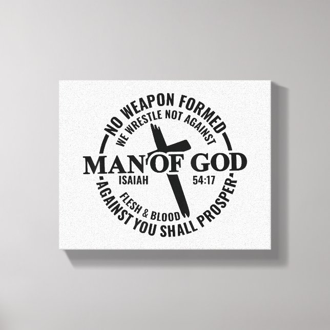 Man of God, No Weapon Formed Against Me Shall Pros Canvas Print (Front)
