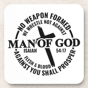 Man of God, No Weapon Formed Against Me Shall Pros Coaster