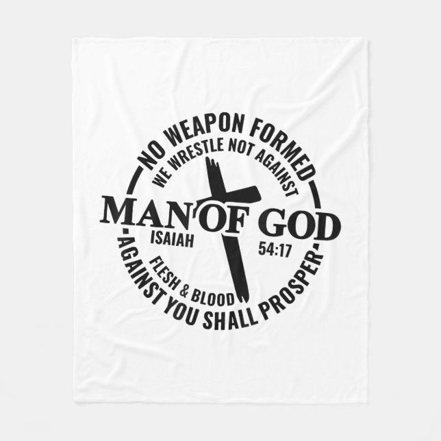 Man of God, No Weapon Formed Against Me Shall Pros Fleece Blanket (Front)