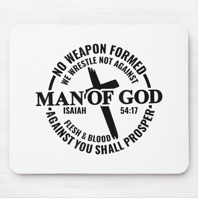 Man of God, No Weapon Formed Against Me Shall Pros Mouse Mat (Front)