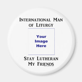 Man of Liturgy personalise Magnet