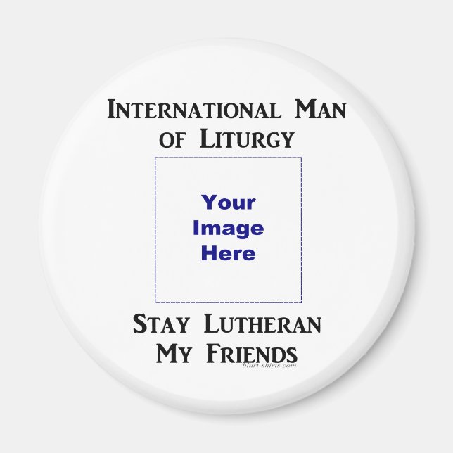 Man of Liturgy personalise Magnet (Front)