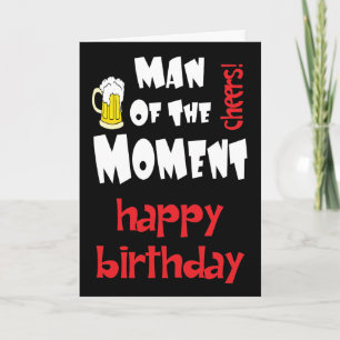 Man Of The Moment Birthday Card