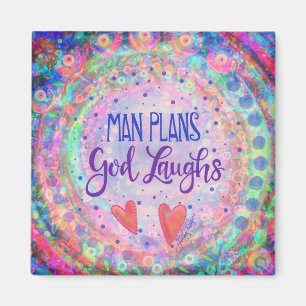 Man Plans, God Laughs Inspirivity Trendy Pretty Magnet