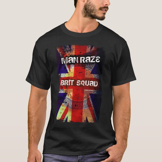Man Raze Brit Squad T-Shirt (Front)