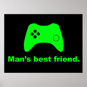 Man’s Best Friend Funny Gamer Poster