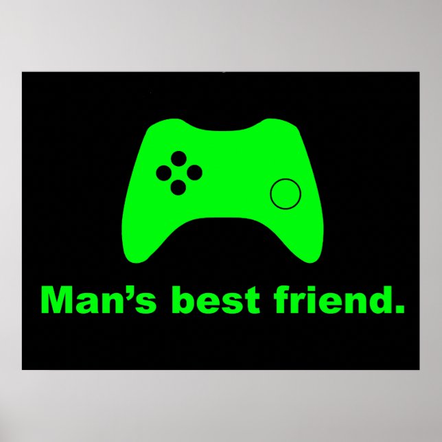 Man’s Best Friend Funny Gamer Poster (Front)