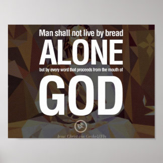 Man Shall Not Live By Bread Alone Poster