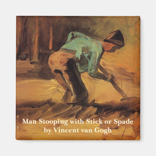 Man Stooping with Stick, Spade by Vincent van Gogh Magnet (Front)