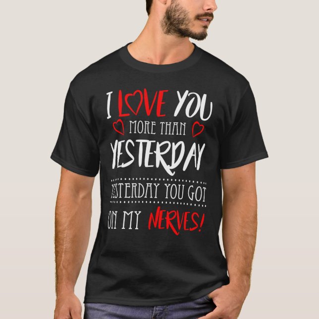 Man T-shirt With Valentine Fun Sentence. (Front)