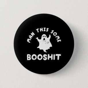 Man This Some Booshit Funny Halloween 6 Cm Round Badge