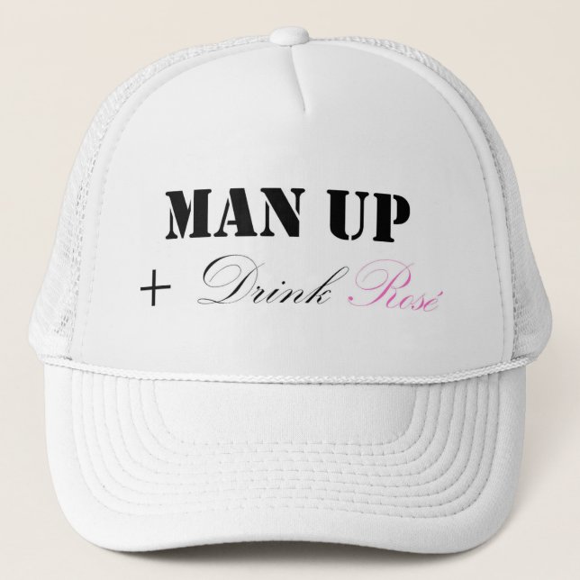 MAN UP AND DRINK ROSÉ TRUCKER HAT (Front)