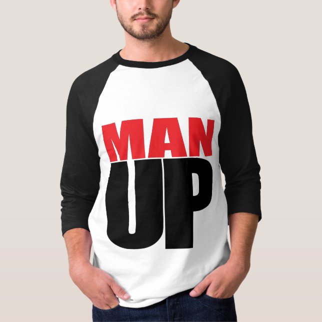 MAN UP T-Shirt (Front)