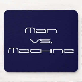Man vs. Machine Mouse Mat