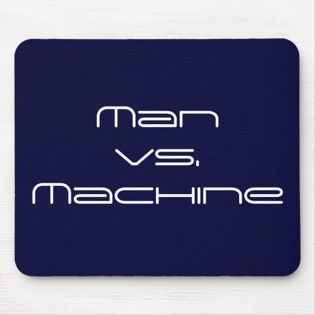 Man vs. Machine Mouse Mat (Front)