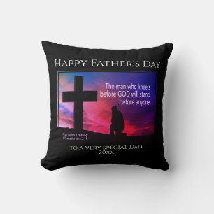 MAN WHO KNEELS BEFORE GOD Christian Fathers Day Cushion