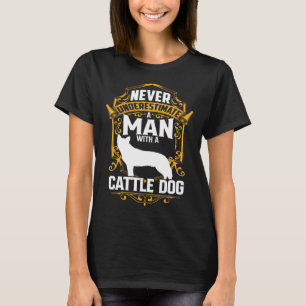 Man with Australian Cattle Dog Queensland Heeler T-Shirt
