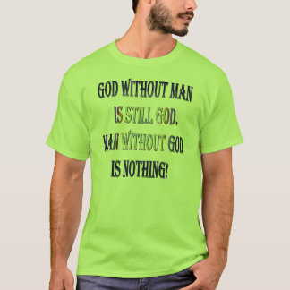 Man without God T-Shirt