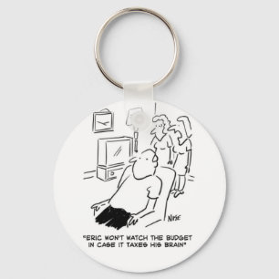 Man won't watch the budget on TV. Funny Cartoon Key Ring