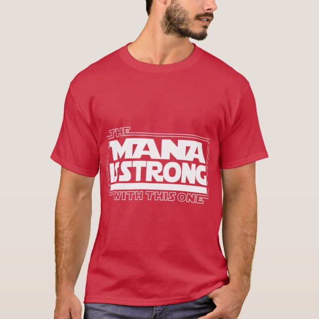Mana Is Strong With This One Hawaii Aloha T-Shirt (Front)