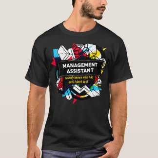 MANAGEMENT ASSISTAN T-Shirt
