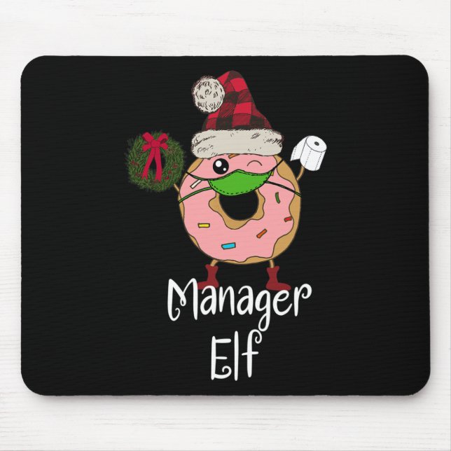 Manager Elf Quarantine Christmas Funny Doughnut Me Mouse Mat (Front)