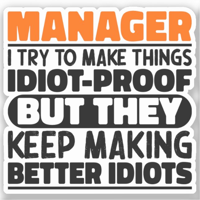 Manager I Try To Make Things Funny Sayings Manager (Front)
